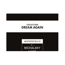  DREAM AGAIN by Michalsky Living 

 
 
  T...